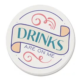 Drinks Are On Me – Round Single Tile Coaster