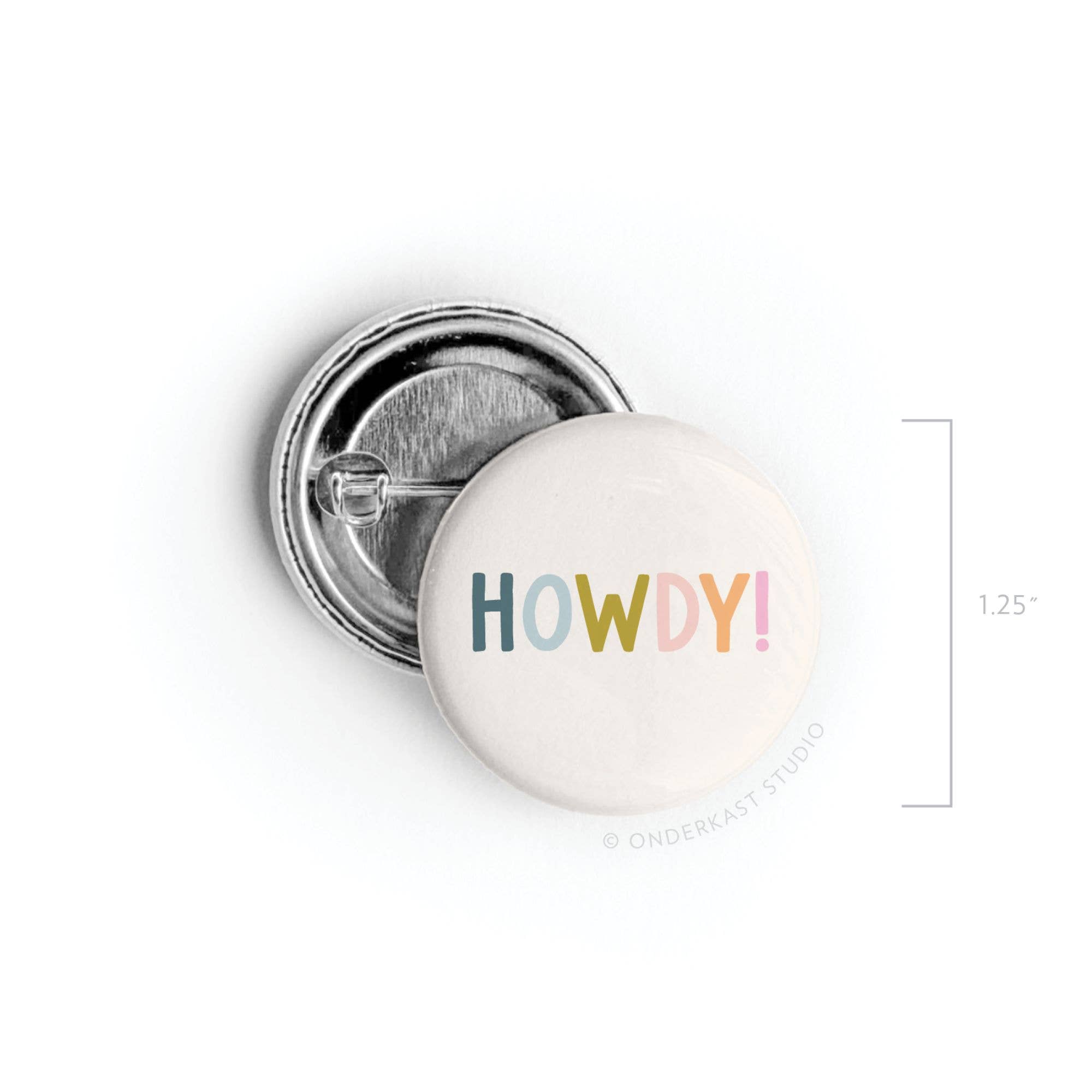 Howdy! Pinback Button