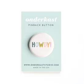 Howdy! Pinback Button