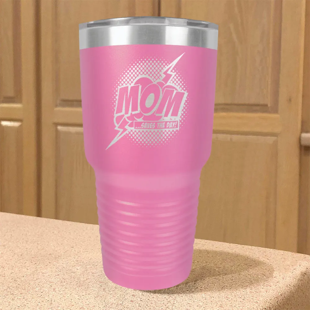 Mom Saves The Day Stainless Steel Tumbler