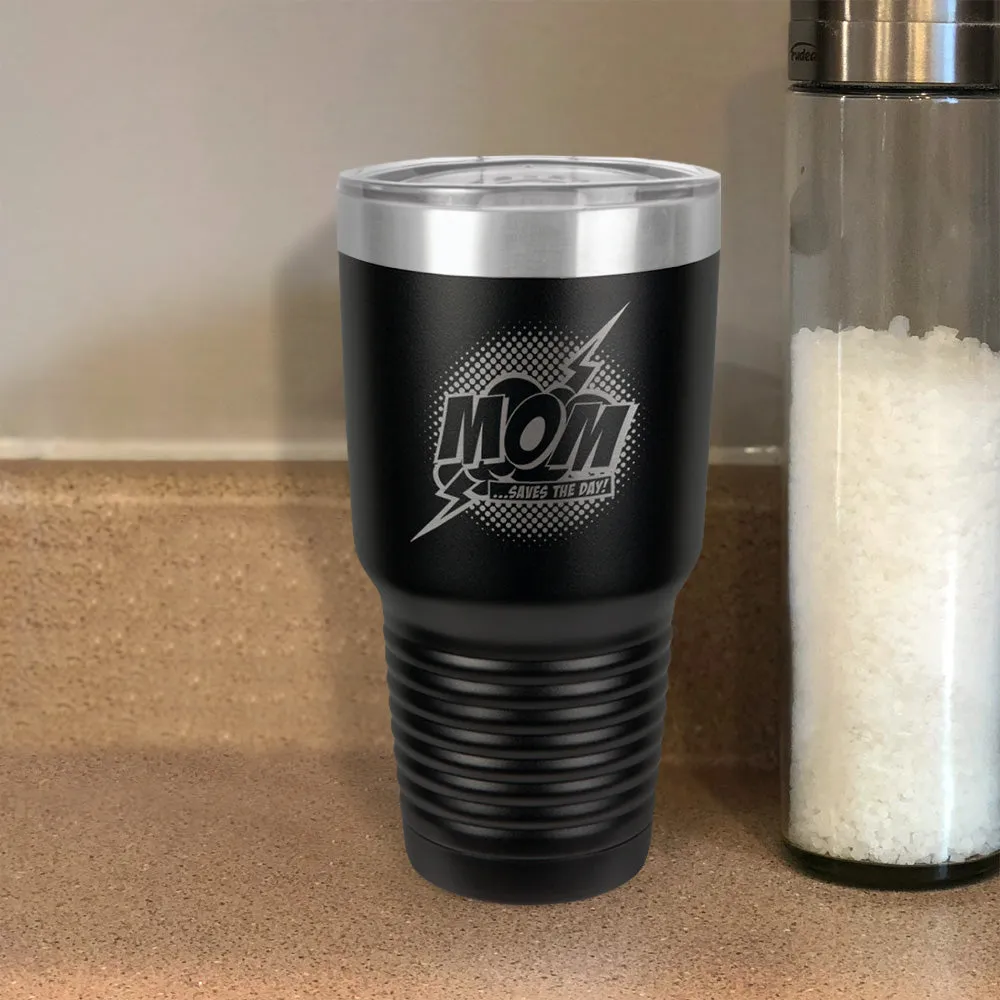 Mom Saves The Day Stainless Steel Tumbler