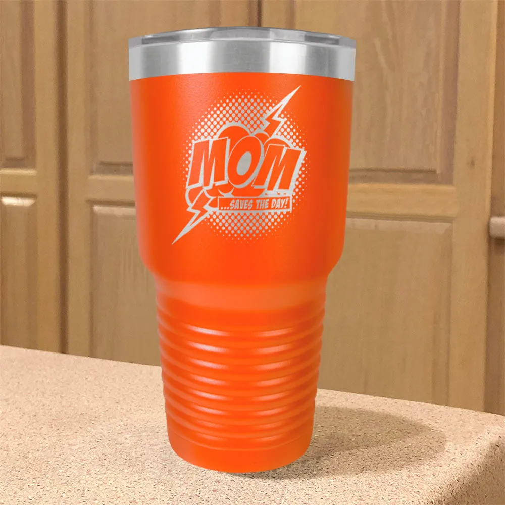 Mom Saves The Day Stainless Steel Tumbler