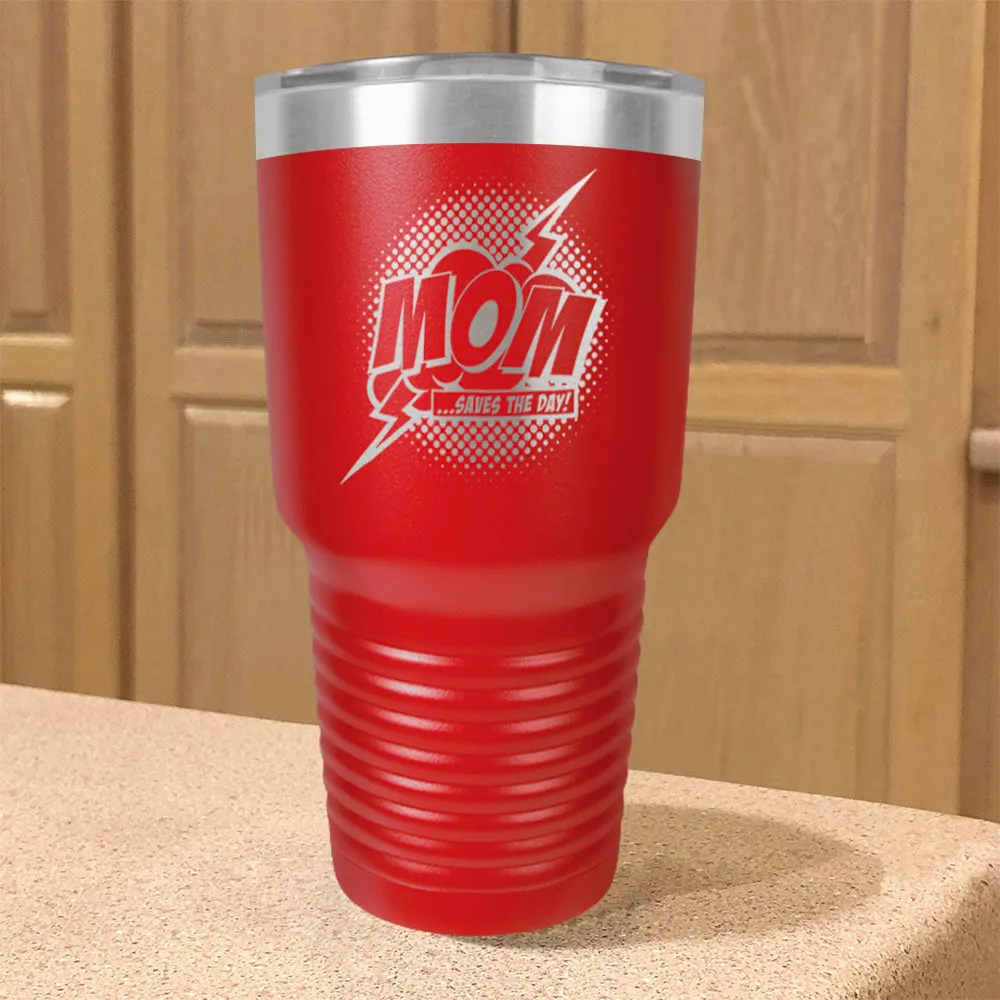 Mom Saves The Day Stainless Steel Tumbler