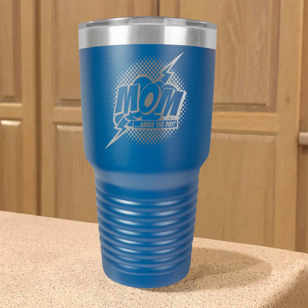 Mom Saves The Day Stainless Steel Tumbler