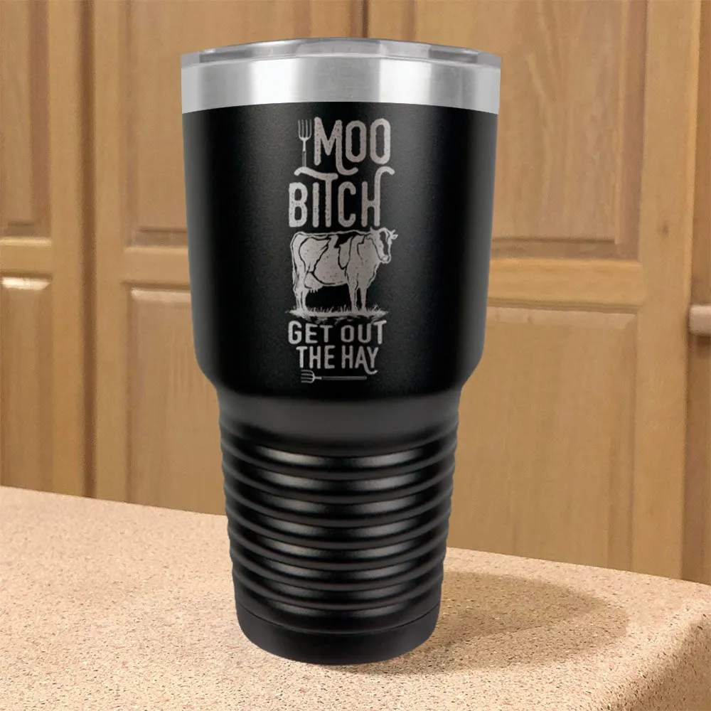 Moo Bitch Stainless Steel Tumbler