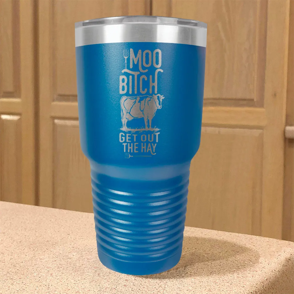 Moo Bitch Stainless Steel Tumbler