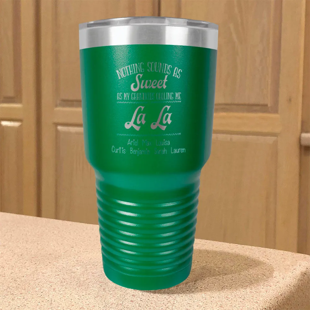 Nothing Sounds as Sweet as my Grandkids Personalized Stainless Steel Tumbler