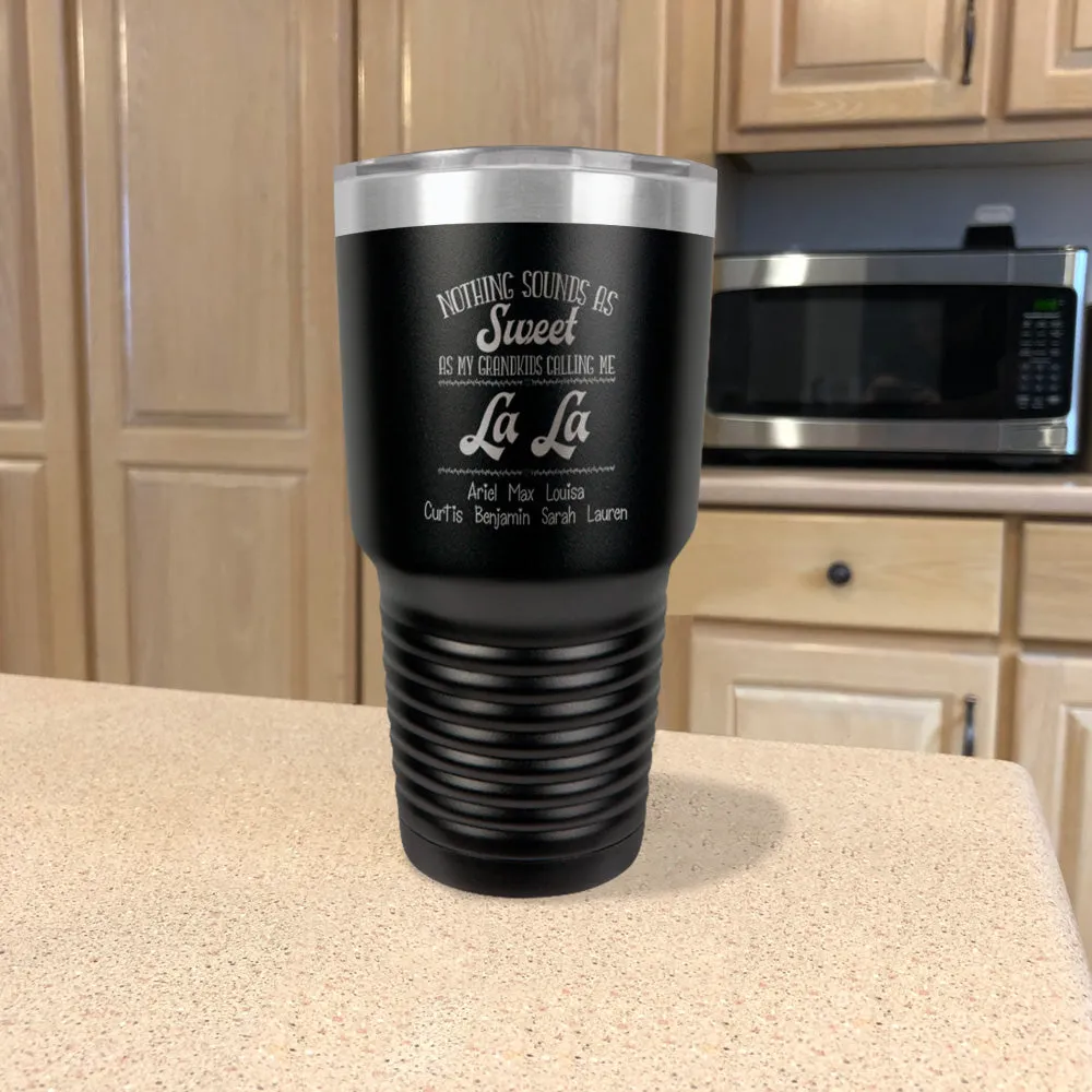 Nothing Sounds as Sweet as my Grandkids Personalized Stainless Steel Tumbler