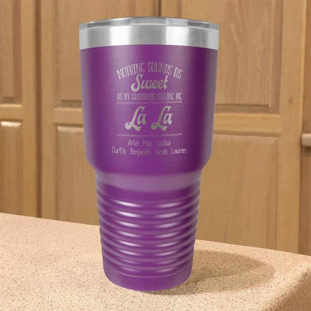 Nothing Sounds as Sweet as my Grandkids Personalized Stainless Steel Tumbler