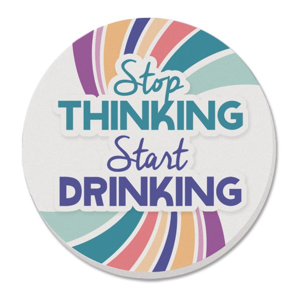 Stop Thinking – Round Single Tile Coaster