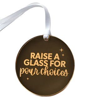 Wine Bottle Tag - Raise A Glass for Pour Choices